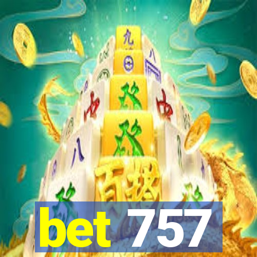 bet 757